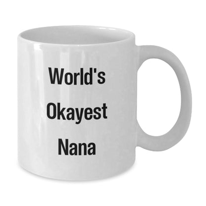 Funny Nana Gifts from Family Members World's Okayest Nana White Coffee Mug for Christmas Unique Presents - The Buy Boom