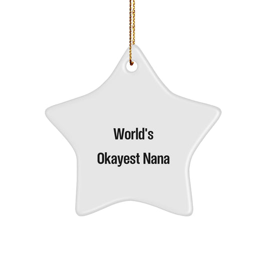 Funny Nana Gifts from Men to Family Members - World's Okayest Nana Star Ornament, Christmas Unique Gifts for Great Nanas - The Buy Boom