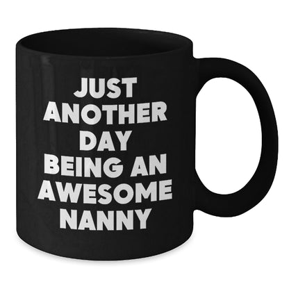 Funny Nanny Gifts for Nanny, Unique Black Coffee Mug, Just Another Day Being An Awesome Nanny Quote, Gifts from Family for Nanny, Christmas Unique Gifts - The Buy Boom