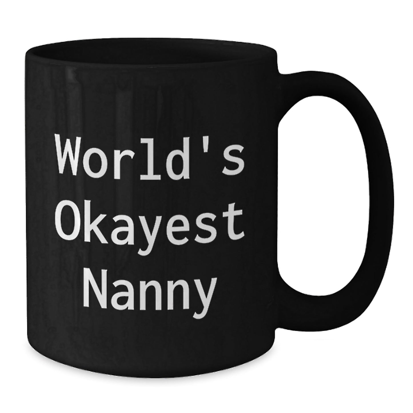 Funny Nanny Gifts from Friends, World's Okayest Nanny Black Coffee Mug, Christmas Unique Gifts for Nanny - The Buy Boom