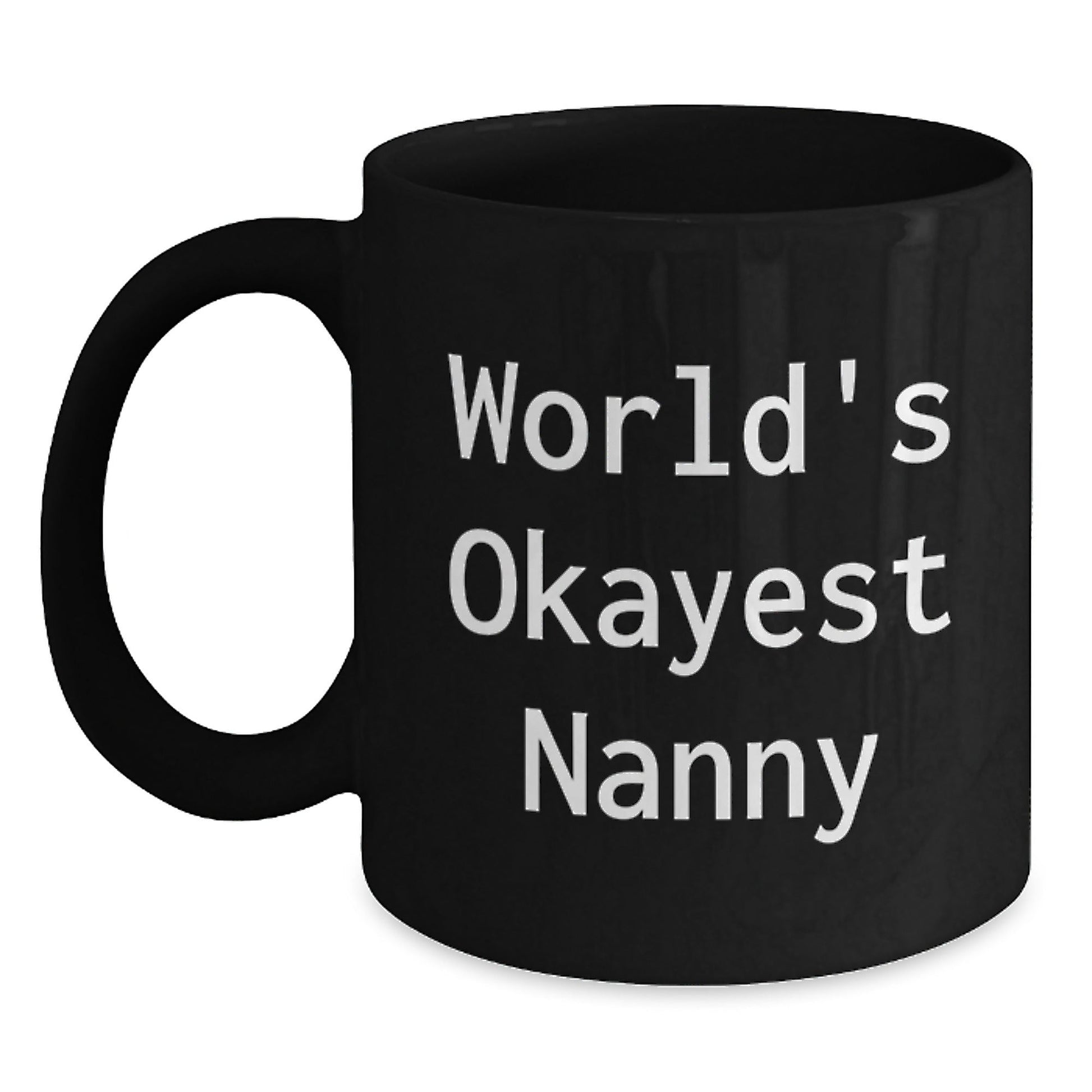 Funny Nanny Gifts from Friends, World's Okayest Nanny Black Coffee Mug, Christmas Unique Gifts for Nanny - The Buy Boom