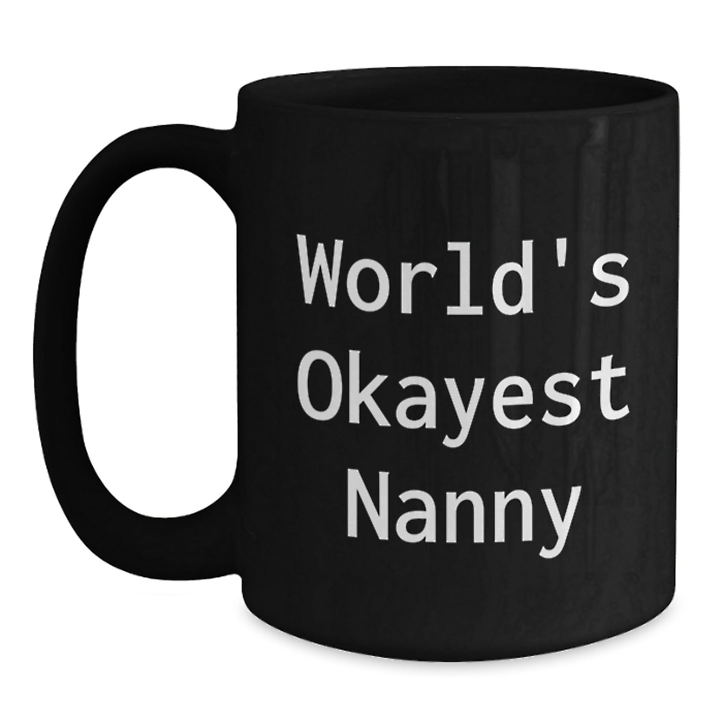 Funny Nanny Gifts from Friends, World's Okayest Nanny Black Coffee Mug, Christmas Unique Gifts for Nanny - The Buy Boom