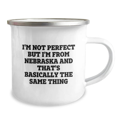 Funny Nebraska Camping Mug, I'm Not Ideal Gifts from Friends, Perfect for Birthday Celebrations, Camping Lovers - The Buy Boom