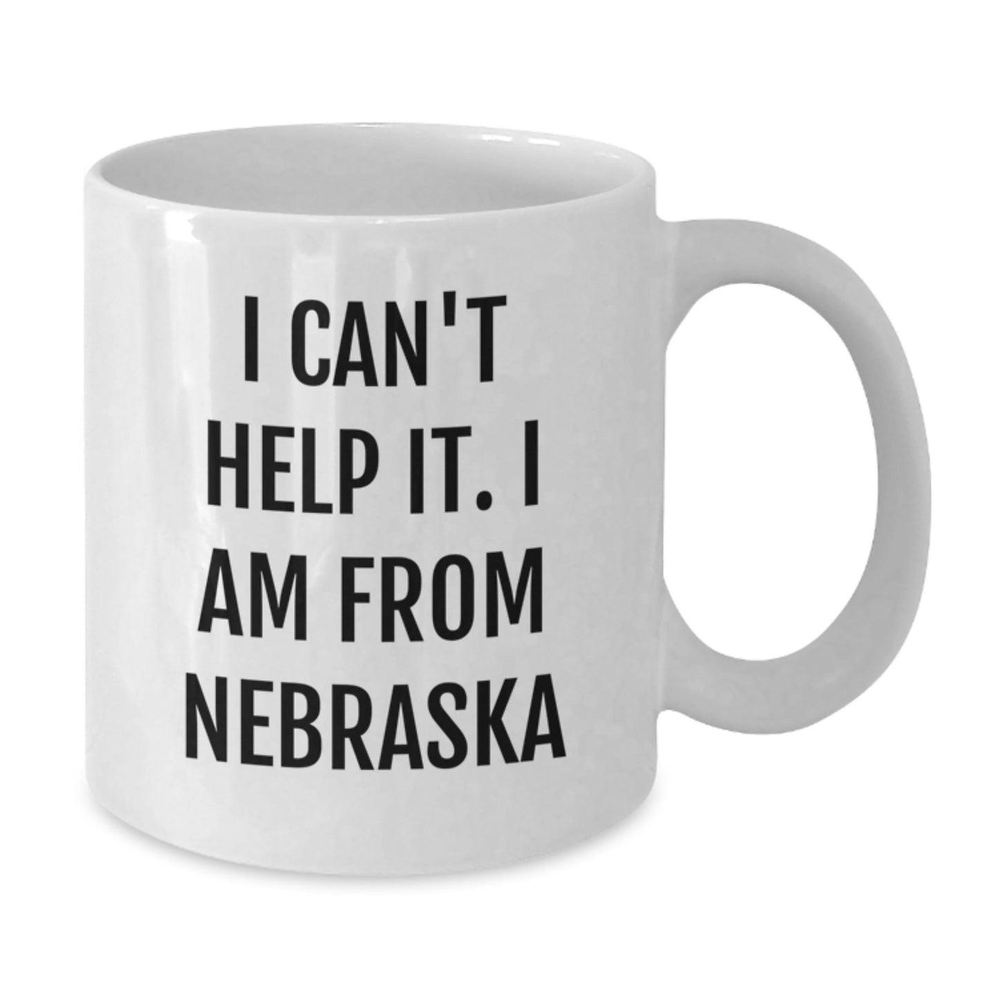 Funny Nebraska Gifts from Friends - I Can't Help It. I Am From Nebraska White Coffee Mug for Coworkers Men Women Family - The Buy Boom