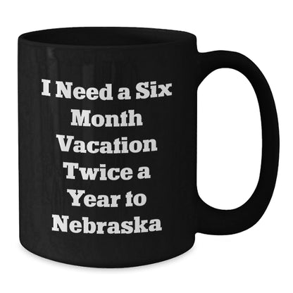 Funny Nebraska Quotes Black Coffee Mug, Gifts from Friends to Men, Women, Family, Coworkers, Unique Birthday Unique Gifts - The Buy Boom