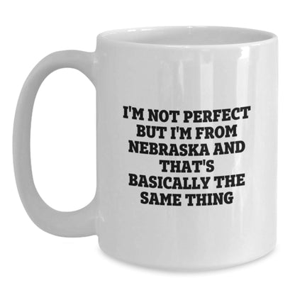 Funny Nebraska Quotes Gifts from Friends for Men Women Family Birthdays White Coffee Mug - The Buy Boom