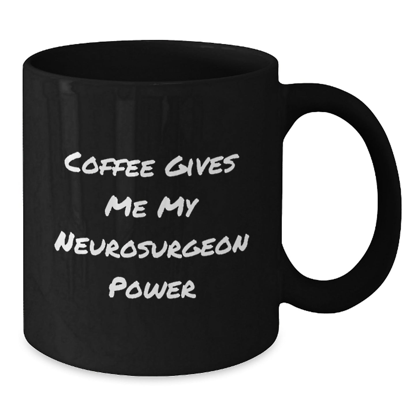 Funny Neurosurgeon Gifts, Birthday Unique Gifts from Friends to Neurosurgeon, Black Coffee Mug with 'Coffee Gives Me My Neurosurgeon Power' Quote - The Buy Boom