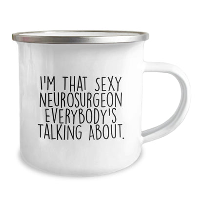 Funny Neurosurgeon Gifts for Christmas from Friends to Men - Sexy Neurosurgeon Quote on Camping Mug, Stainless Steel with Enamel Finish - The Buy Boom