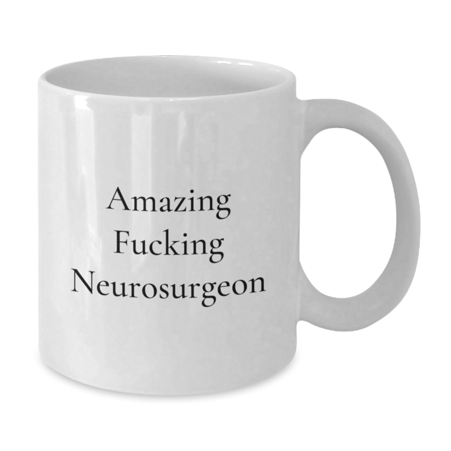 Funny Neurosurgeon Gifts from Men - Amazing F - king Neurosurgeon White Coffee Mug for Christmas Unique Gifts - The Buy Boom
