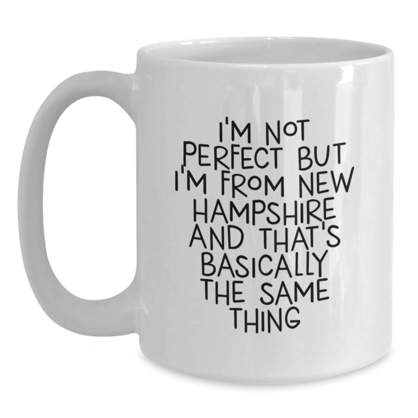 Funny New Hampshire Gifts: Gifts from Friends, Family, or Coworkers for New Hampshire, White Coffee Mug, 'I'm Not Perfect But I'm From NH and That's Basically the Same Thing' - The Buy Boom