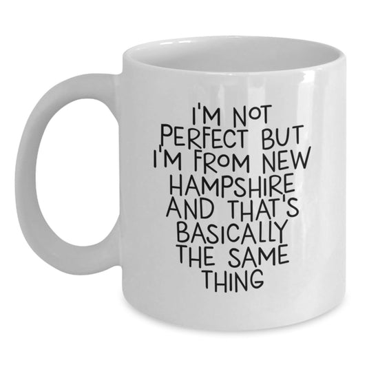 Funny New Hampshire Gifts: Gifts from Friends, Family, or Coworkers for New Hampshire, White Coffee Mug, 'I'm Not Perfect But I'm From NH and That's Basically the Same Thing' - The Buy Boom