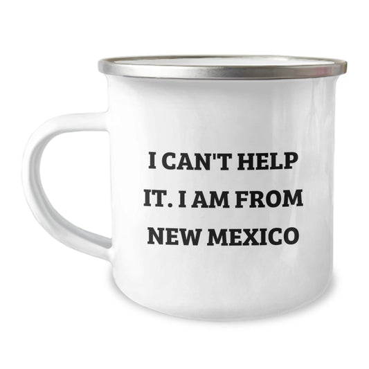 Funny New Mexico Camping Mug Gifts from Men to Friends, Unique Christmas Unique Gifts for New Mexico Lovers, I Can't Help It. I Am From New Mexico, Funny New Mexico - The Buy Boom
