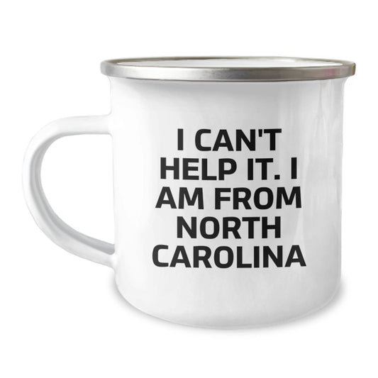 Funny North Carolina Gifts for Men - 'I Can't Help It. I Am From North Carolina' Camping Mug, Perfect Christmas Unique Gifts from Friends for Family - North Carolina Enthusiasts - The Buy Boom