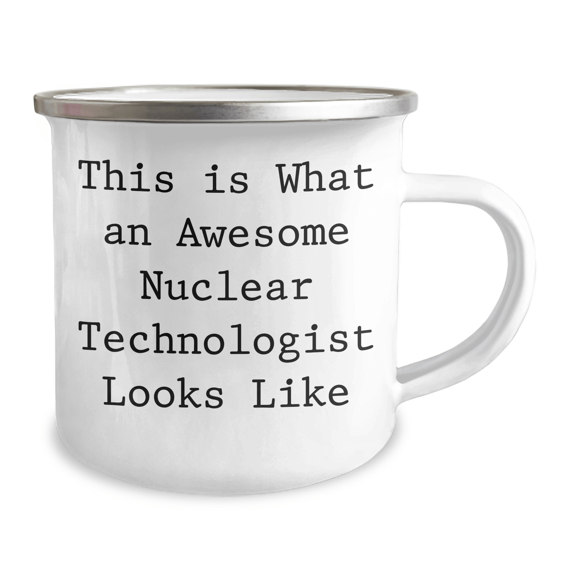 Funny Nuclear Technologist Gifts from Family, Unique Camping Mug for Him on Father's Day, 'This Is What An Awesome Nuclear Technologist Looks Like' Quote - The Buy Boom
