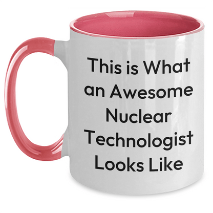 Funny Nuclear Technologist Gifts - This Is What An Awesome Nuclear Technologist Looks Like Two Tone Coffee Mug for Dad's Unique Gifts from Family - The Buy Boom