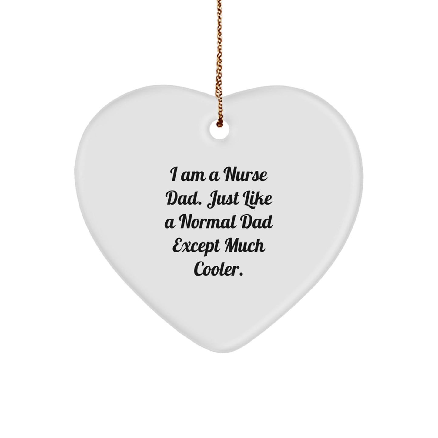 Funny Nurse Dad Gifts for Nurse Dads - Heart Ornament for Christmas - The Buy Boom