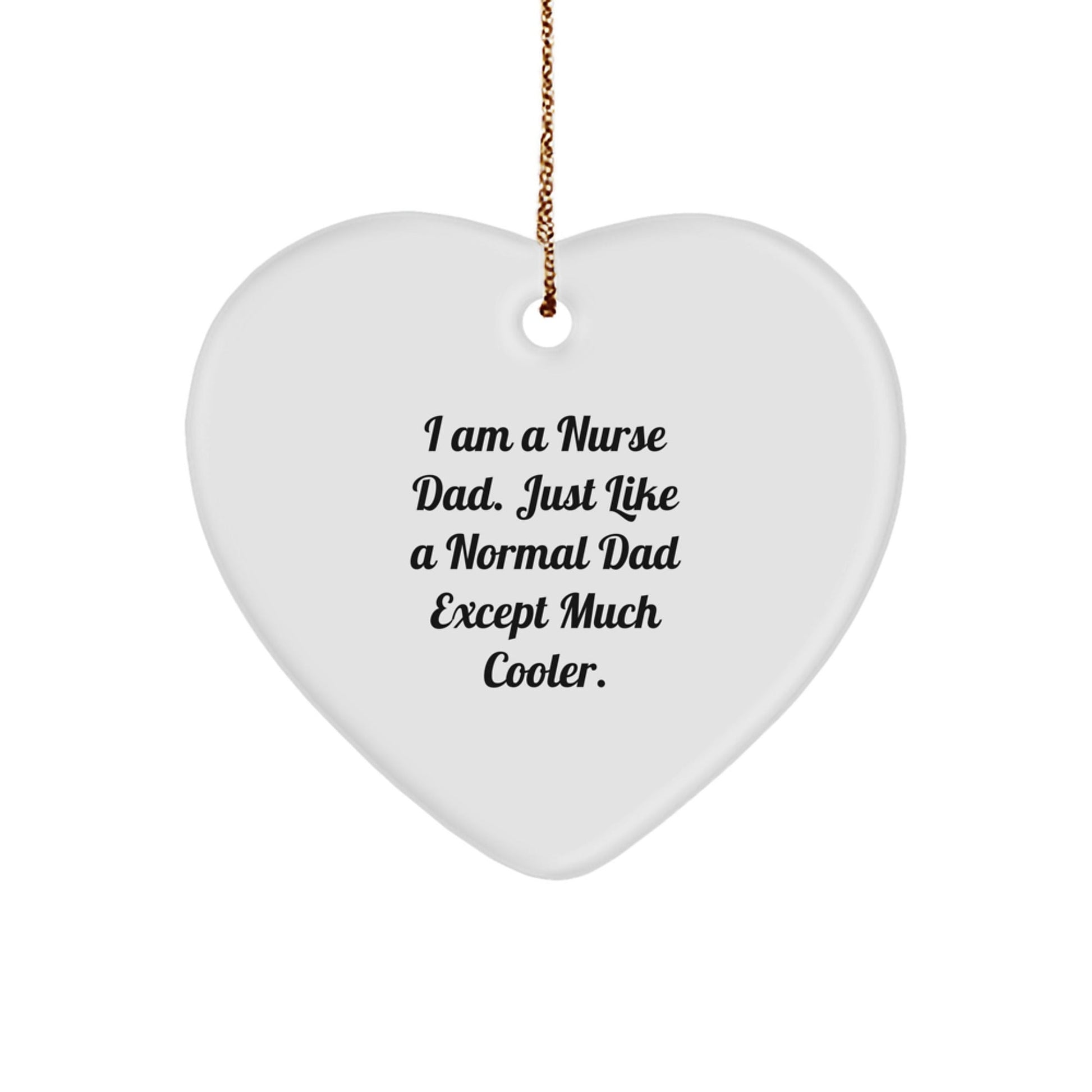 Funny Nurse Dad Gifts for Nurse Dads - Heart Ornament for Christmas - The Buy Boom