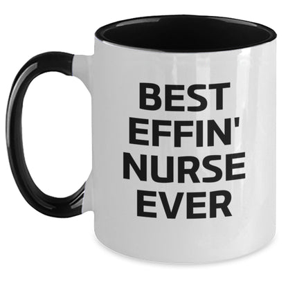 Funny Nurse Gifts, Best Effin' Nurse Ever Two Tone Coffee Mug, Graduation Unique Gifts from Friends, for Nurse - The Buy Boom