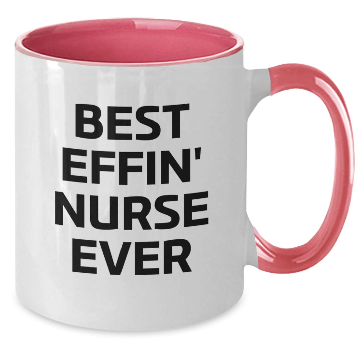Funny Nurse Gifts, Best Effin' Nurse Ever Two Tone Coffee Mug, Graduation Unique Gifts from Friends, for Nurse - The Buy Boom