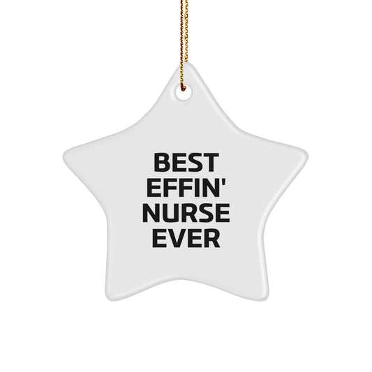 Funny Nurse Gifts for Christmas - Best Effin' Nurse Ever Star Ornament Gifts from Friends for Nurse - The Buy Boom