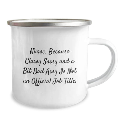 Funny Nurse Gifts from Friends - 'Nurse. Because Classy Sassy And A Bit Fearlessy Is Not An Official Job Title.' Christmas Unique Mugs for Nurses Camping - The Buy Boom
