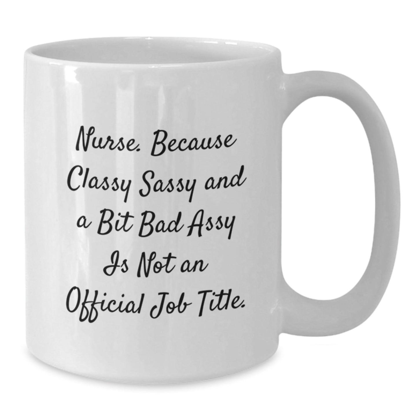 Funny Nurse Gifts from Friends, Nurse Christmas Unique Gifts, White Coffee Mug for Nurses - 'Nurse. Because Classy' - The Buy Boom