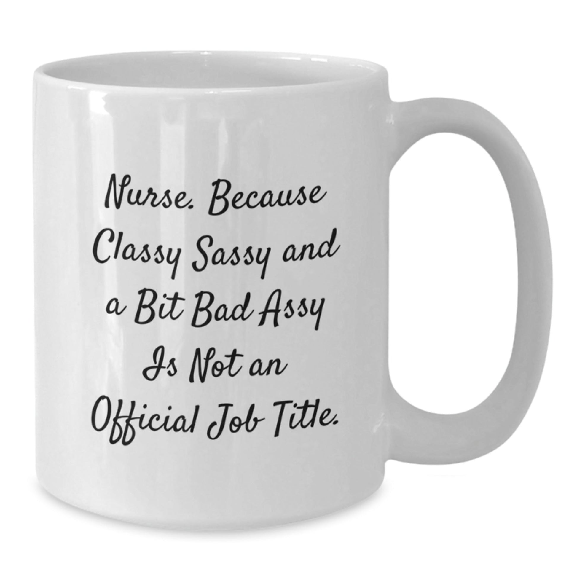 Funny Nurse Gifts from Friends, Nurse Christmas Unique Gifts, White Coffee Mug for Nurses - 'Nurse. Because Classy' - The Buy Boom