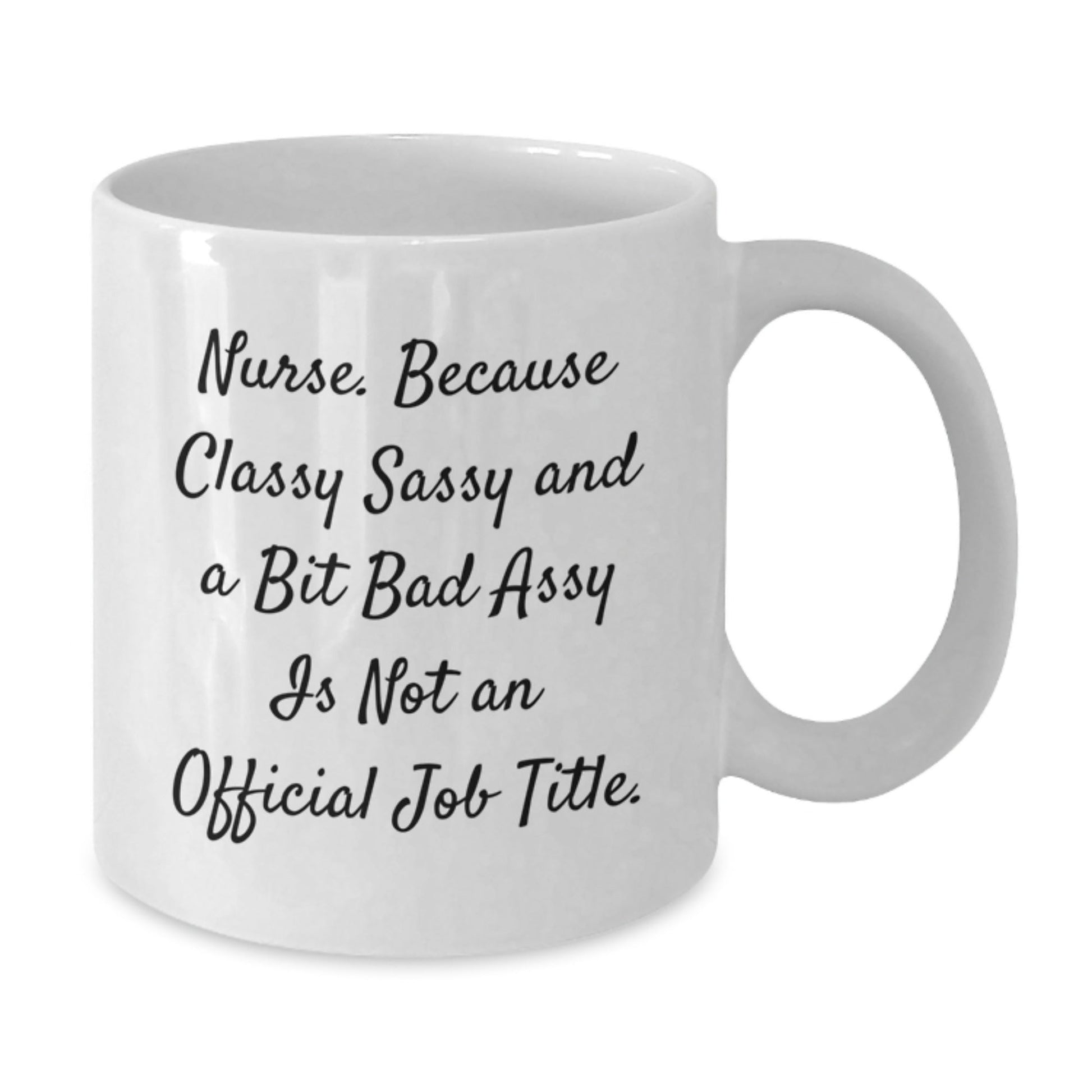 Funny Nurse Gifts from Friends, Nurse Christmas Unique Gifts, White Coffee Mug for Nurses - 'Nurse. Because Classy' - The Buy Boom