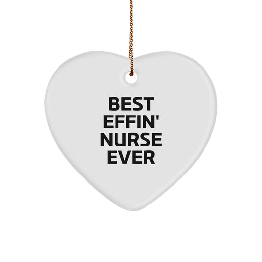 Funny Nurse Heart Ornament Gifts from Men to Best Effin' Nurse Ever, Christmas Unique Gifts for Nurse - The Buy Boom