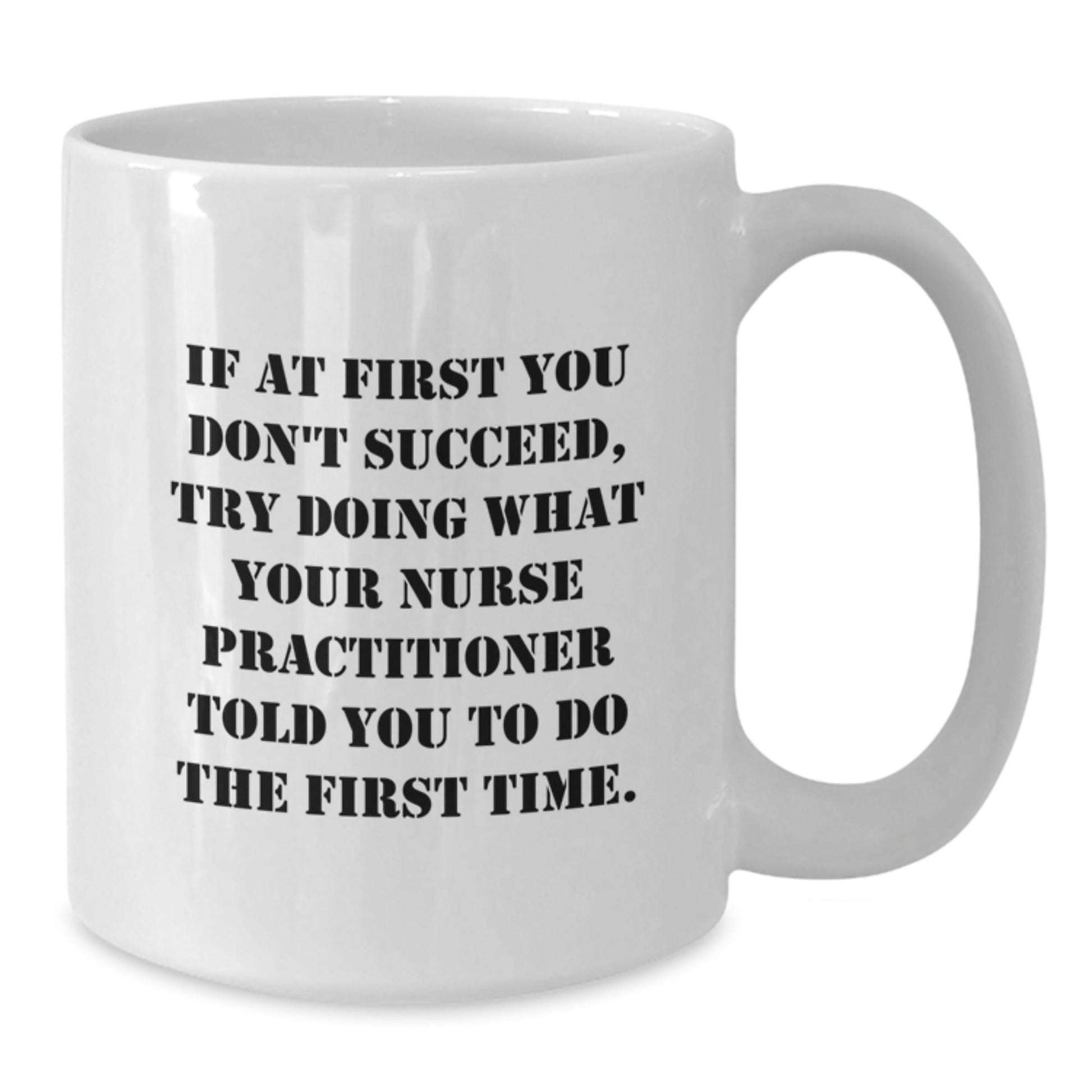 Funny Nurse Practitioner Gifts from Family, Unique White Coffee Mugs for Nurse Practitioner, If At First You Don't Succeed Mug, Christmas Unique Gifts for Nurse Practitioner - The Buy Boom