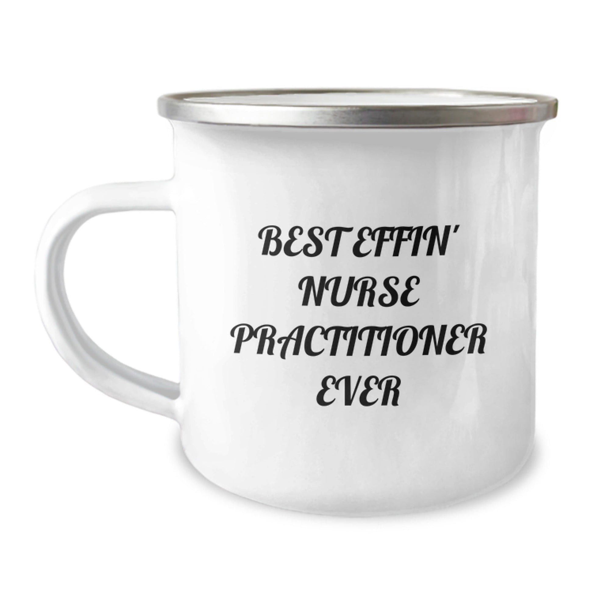 Funny Nurse Practitioner Gifts from Friends, Best Effin' Nurse Practitioner Ever, Camping Mug for Graduation - The Buy Boom