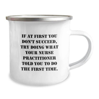 Funny Nurse Practitioner Gifts from Friends for Christmas - Try Doing What Your NP Told You Mugs, Enamel Camping Mug - The Buy Boom