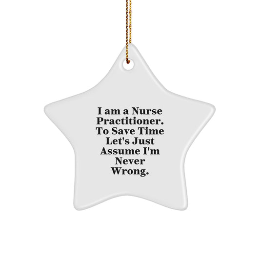 Funny Nurse Practitioner Gifts from Friends - Star Ornament for Nurse Practitioners - Christmas Unique Gifts for Healthcare Professionals - I Am A Nurse Practitioner Quote - The Buy Boom