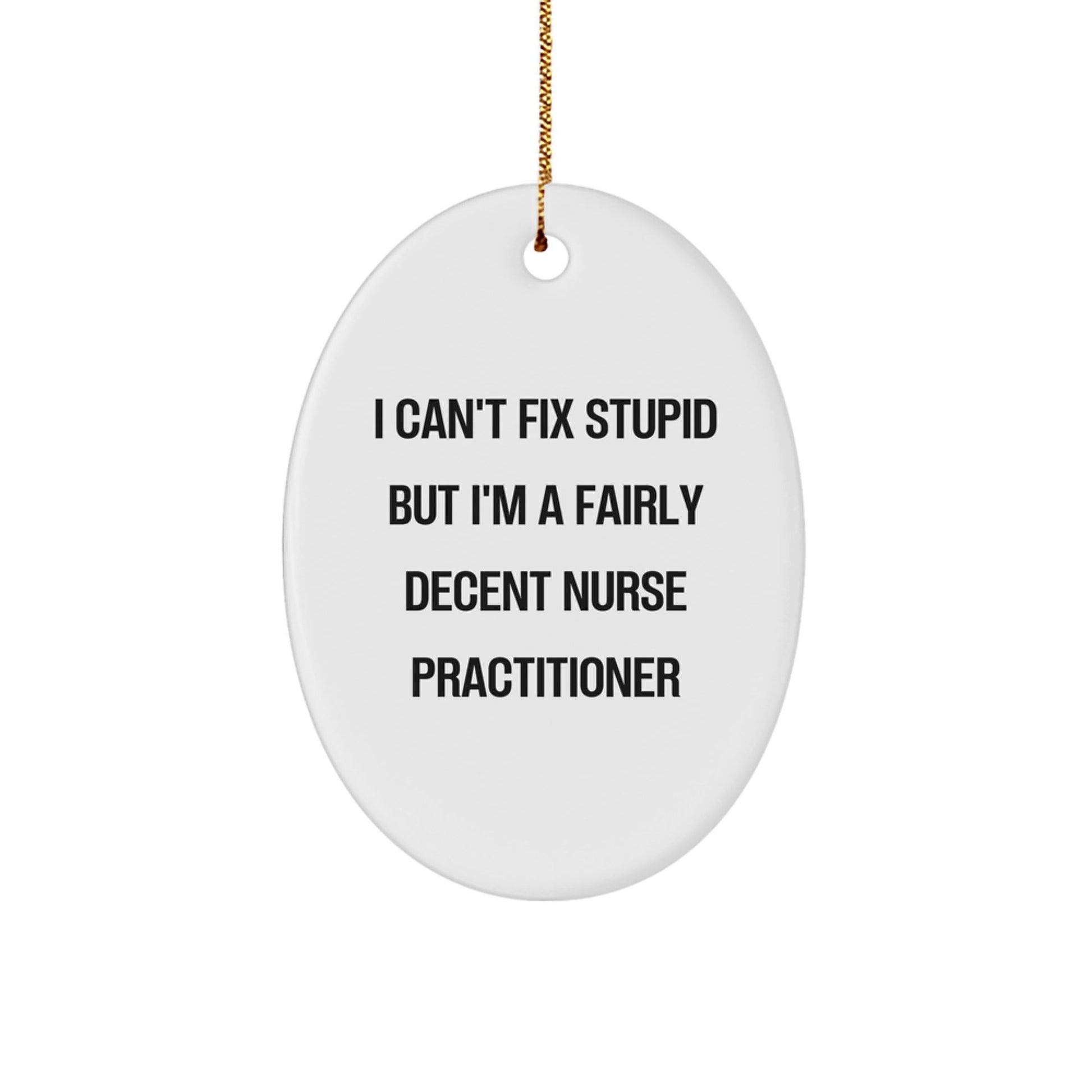 Funny Nurse Practitioner Gifts, Oval Ornament Humor, Gifts from Men to Women, Nurse Practitioner Christmas Unique Gifts - The Buy Boom