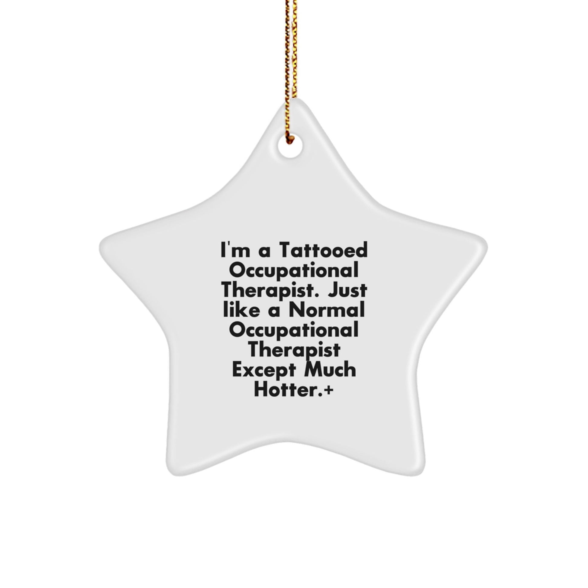 Funny Occupational Therapist Gifts, Unique Star Ornament for Men or Women, Christmas Unique Gifts from Friends or Family to Occupational Therapist, 'I'm A Tattooed Occupational Therapist' - The Buy Boom