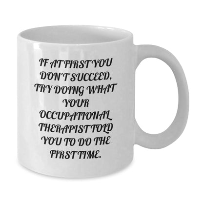 Funny Occupational Therapist White Coffee Mug Gifts from Friends and Family for Christmas Morning - The Buy Boom