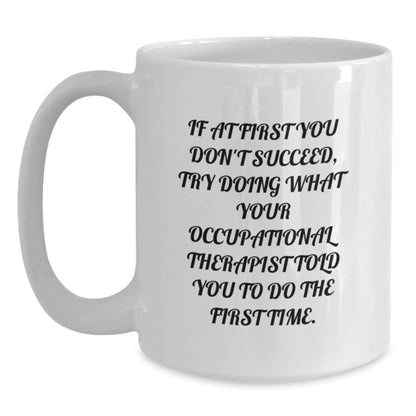 Funny Occupational Therapist White Coffee Mug Gifts from Friends and Family for Christmas Morning - The Buy Boom