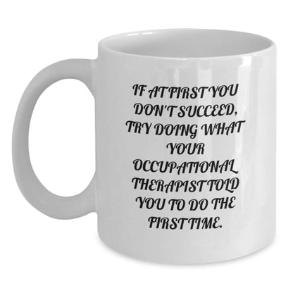 Funny Occupational Therapist White Coffee Mug Gifts from Friends and Family for Christmas Morning - The Buy Boom