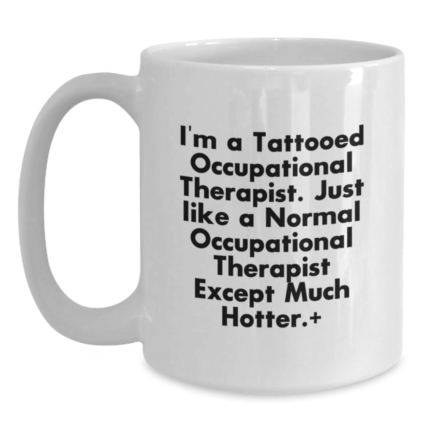 Funny Occupational Therapist White Coffee Mugs Gifts for Men Women Friends Coworkers from Family - Unique Christmas Unique Gifts - The Buy Boom