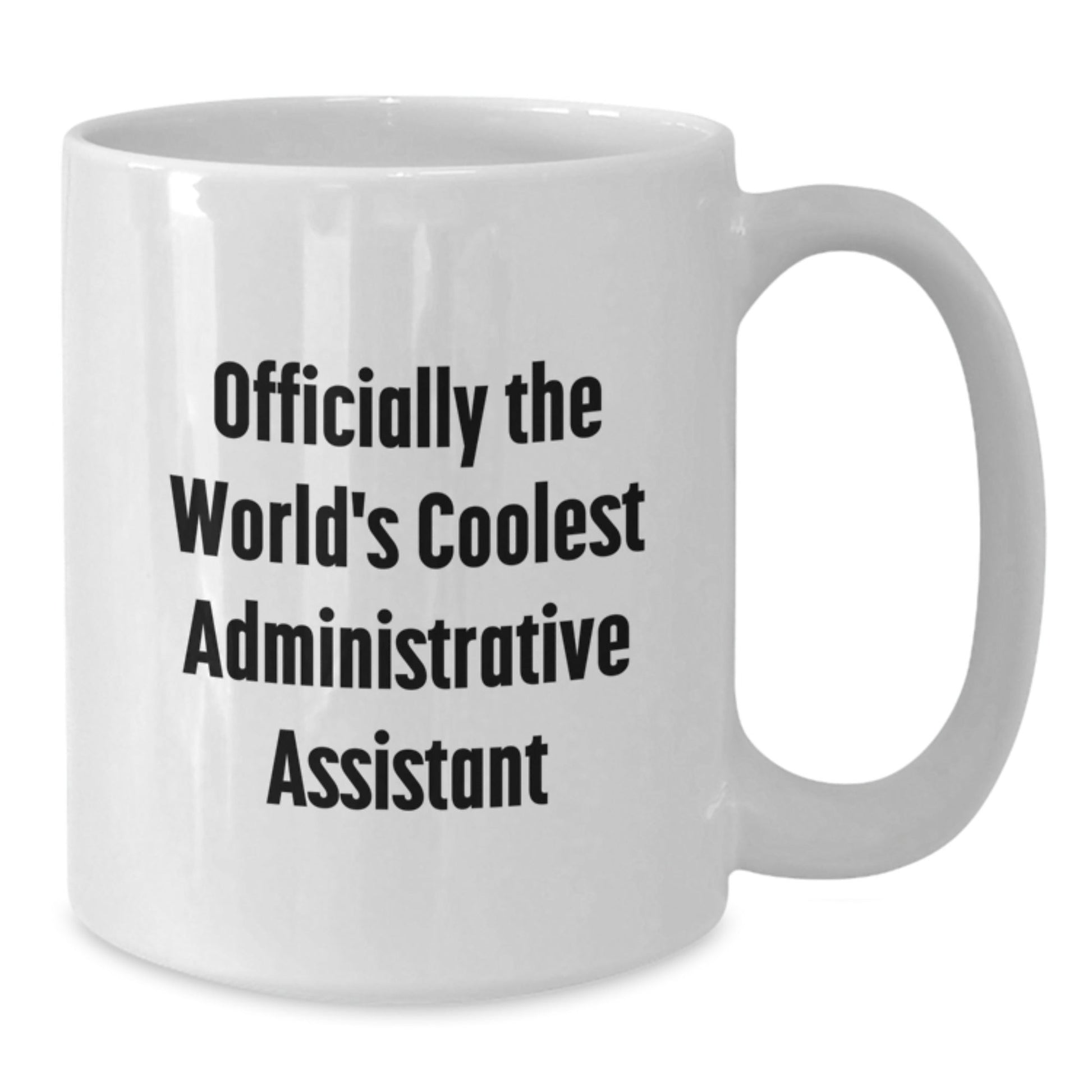 Funny Officially The World's Coolest Administrative Assistant Gifts from Friends and Family for Christmas Unique Administrative Assistant White Coffee Mugs - The Buy Boom