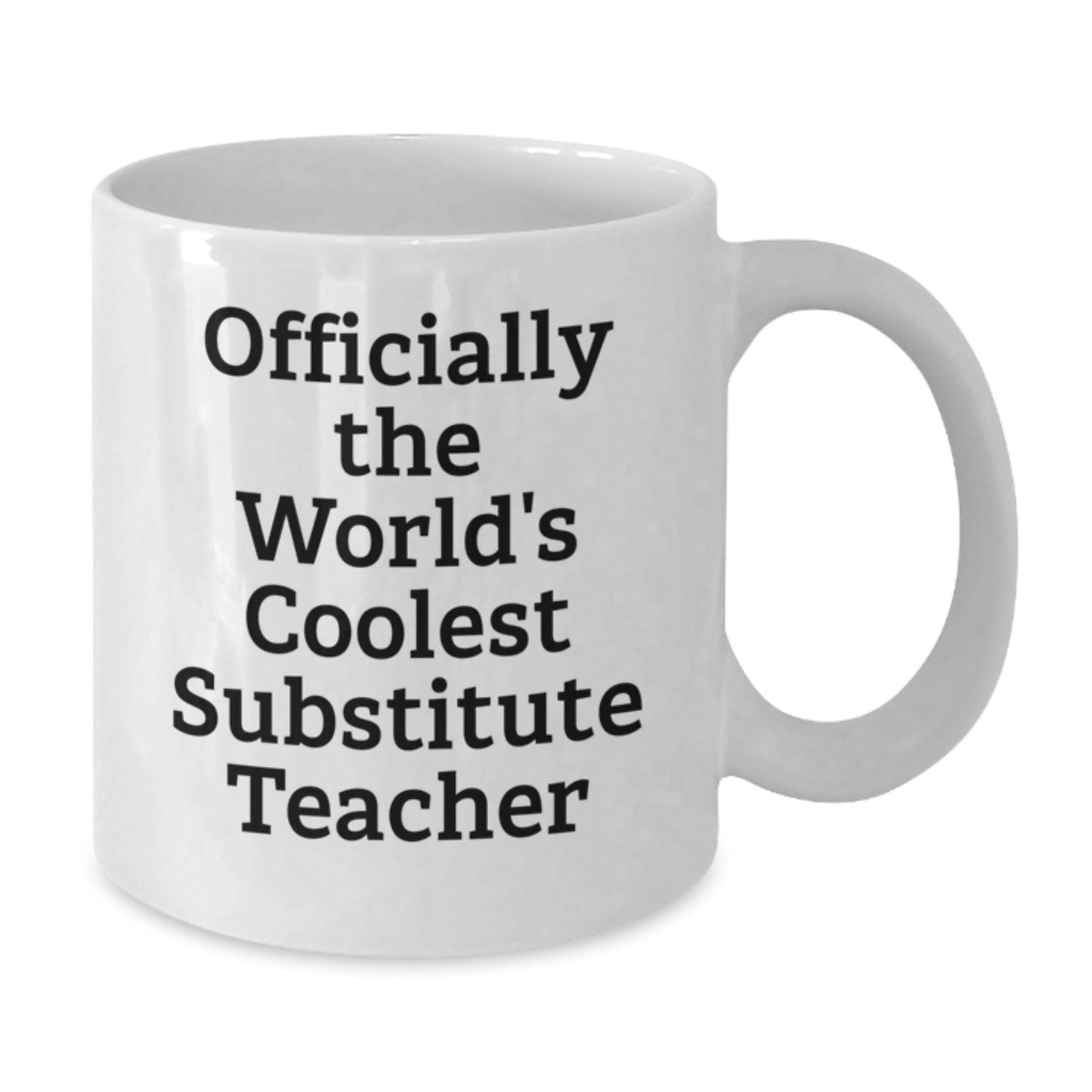 Funny Officially The World's Coolest Substitute Teacher Gifts for Graduation White Coffee Mug, Gifts from Family to Substitute Teacher, 11oz or 15oz Ceramic Mug, Microwave and Dishwasher Safe - The Buy Boom