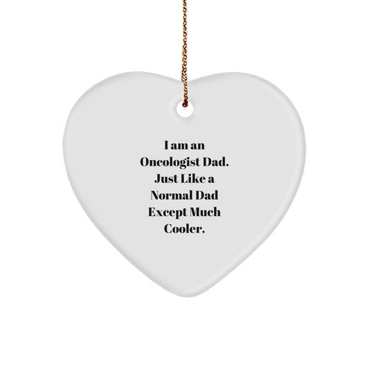 Funny Oncologist Gifts from Dad - I Am An Oncologist Dad Heart Ornament, Unique Christmas Unique Gifts for Oncologists, Inspirational Heart Shaped MDF Ornament - The Buy Boom