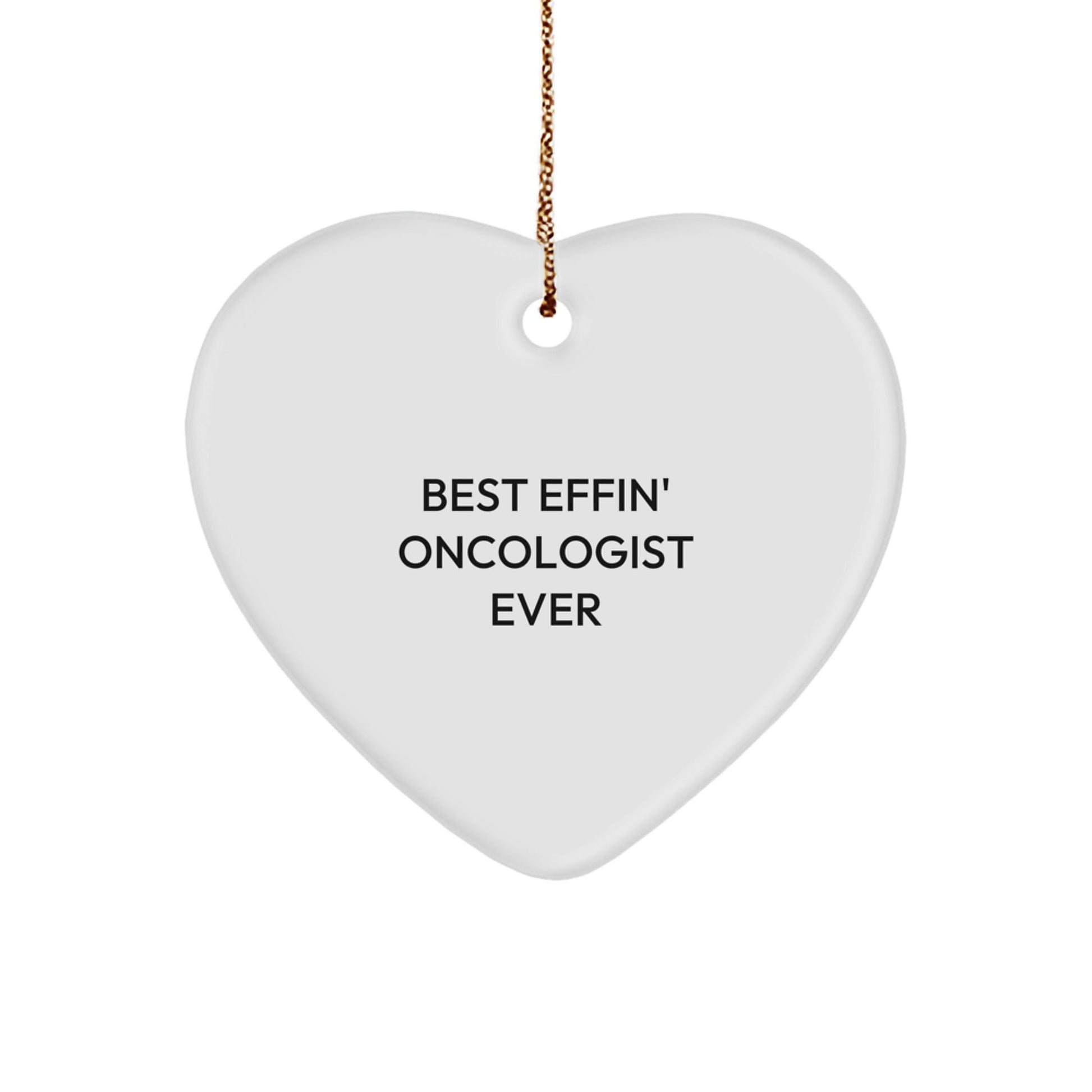 Funny Oncologist Gifts from Family, Heart Ornament, Best Effin' Oncologist Ever Quote Christmas Unique Gifts for Oncologist - The Buy Boom