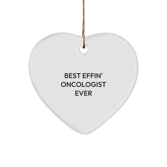 Funny Oncologist Gifts from Family, Heart Ornament, Best Effin' Oncologist Ever Quote Christmas Unique Gifts for Oncologist - The Buy Boom