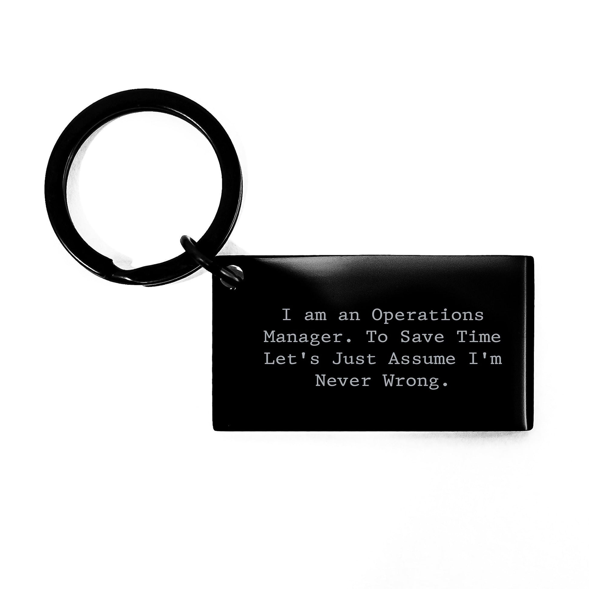 Funny Operations Manager Christmas Unique Gifts from Friends - Keychain with 'I Am Never Wrong' Quote, Perfect for Men, Coworkers, and Operations Manager Appreciation - The Buy Boom