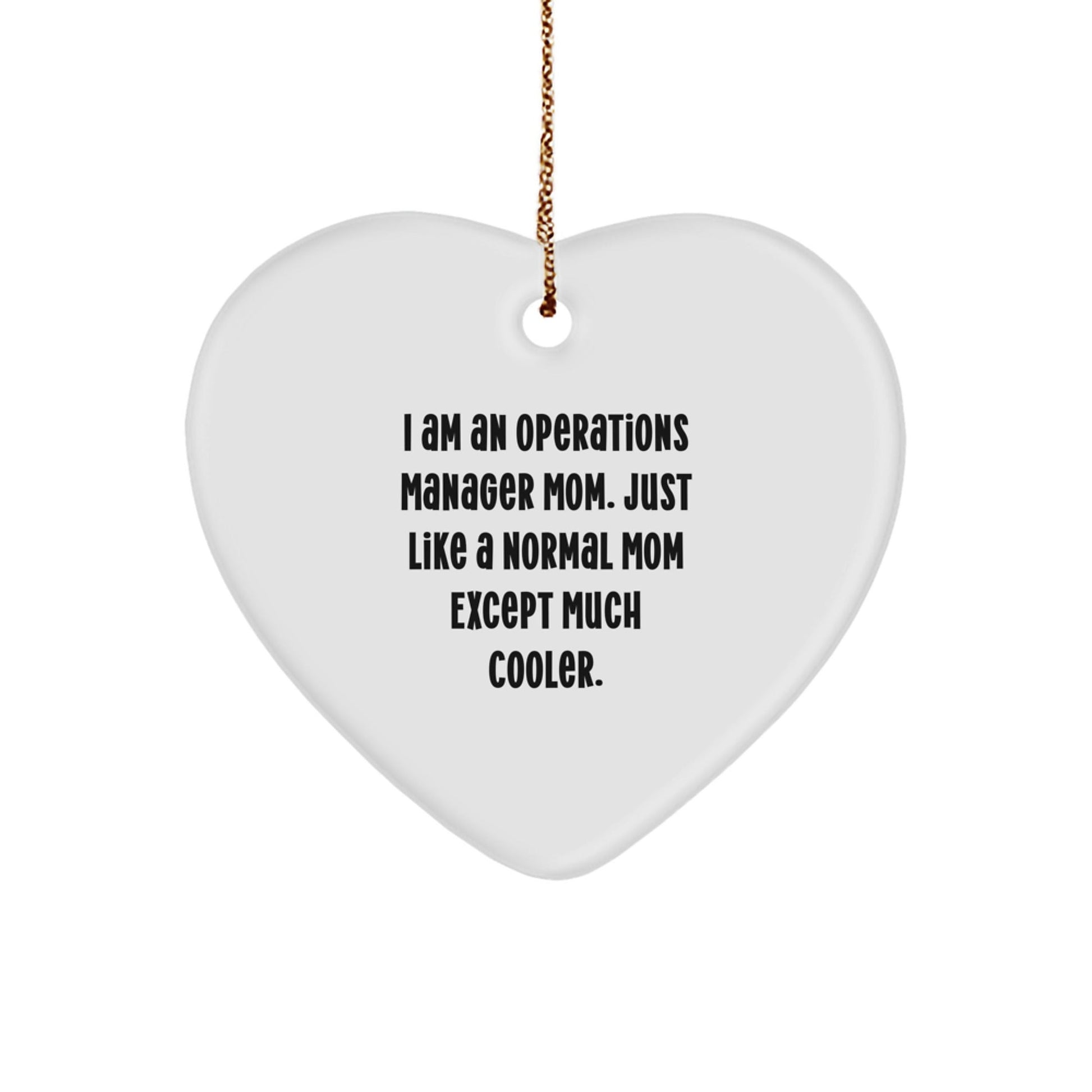 Funny Operations Manager Gifts for Him, Heart Ornament with I Am An Operations Manager Mom Quote, Christmas Unique Gifts from Men to Operations Manager - The Buy Boom