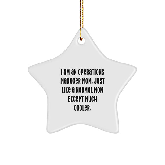Funny Operations Manager Gifts for Women - Unique Star Ornament from Mom - Christmas Decorations for Operations Manager Mom, Star Shape, White Color - The Buy Boom