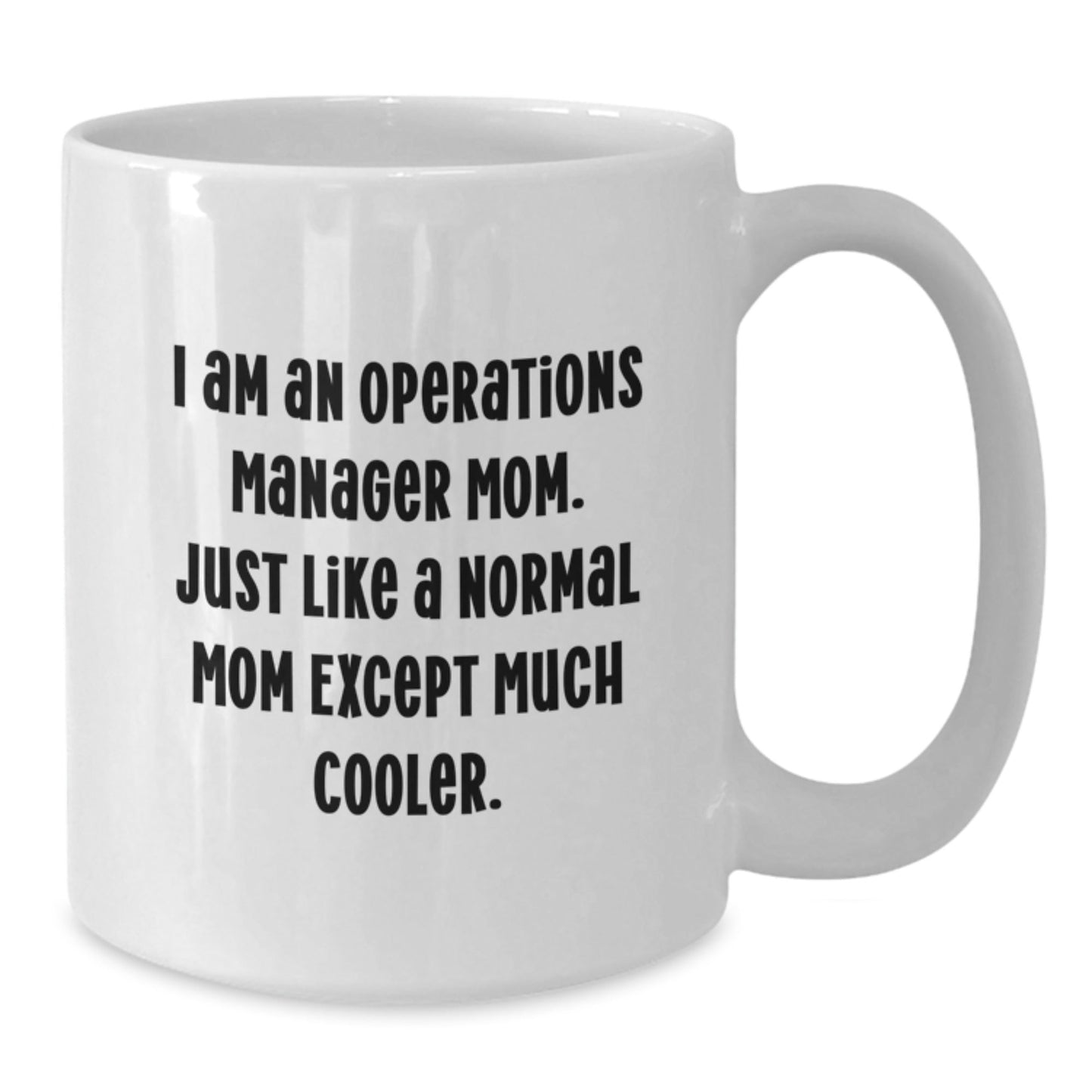 Funny Operations Manager Gifts from Family and Friends - 'I Am An Operations Manager Mom' White Coffee Mugs for Operations Manager Women - Unique Christmas Unique Gifts - The Buy Boom