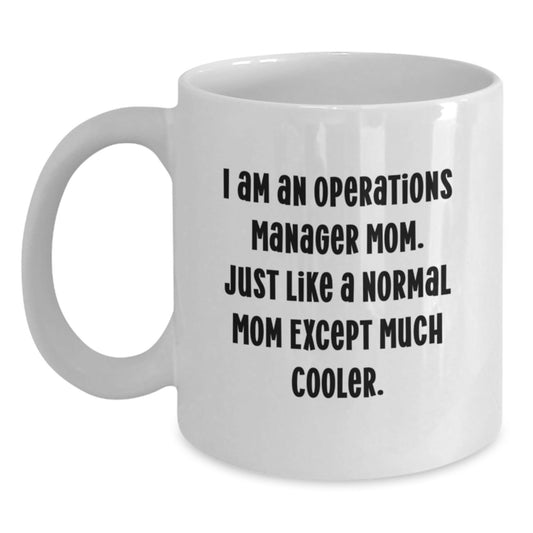 Funny Operations Manager Gifts from Family and Friends - 'I Am An Operations Manager Mom' White Coffee Mugs for Operations Manager Women - Unique Christmas Unique Gifts - The Buy Boom