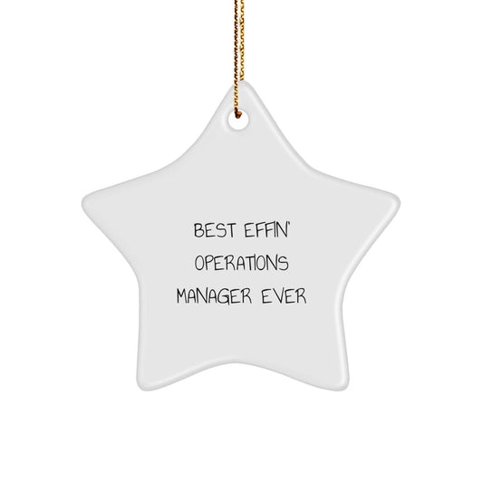 Funny Operations Manager Star Ornament, Best Effin' Star Shaped Decor, Christmas Unique Gifts for Men, Women, Coworkers, Family, Friends - The Buy Boom
